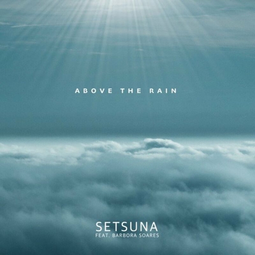 Setsuna Barbora Soares - Above the Rain [SM0265]